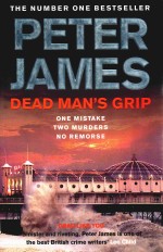 <em>PETER</em> JAMES DEAD MAN'S GRIP ONE MISTAKE TWO MURDERS NO REMORSE