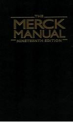 <em>THE</em> MERCK MANUAL NINETEENTH <em>EDITION</em>