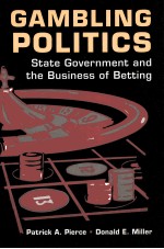 GA<em>M</em>BLING POLITICS STATE GOVERN<em>M</em>ENT AND THE BUSINESS O<e<em>m</em>>F</e<em>m</em>> BETTING