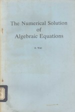 THE NUMERICAL <em>SOLUTION</em> <em>OF</em> ALGEBRAIC EQUATIONS