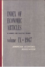 <em>IN</em>DES <em>OF</em> ECONOMIC ARTICLES <em>Volume</em> Ⅸ·19<em>6</em>7