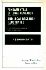 FUNDAMENTALS OF LEGAL RESEARCH <em>THIRD</em> <em>EDITION</em> AND LEGAL RESEARCH ILLUSTRATED <em>THIRD</em> <em>EDITION</em> ASSIGNMENT