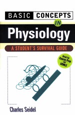 B<em>A</em>SIC CONCEPTS <em>IN</em> PHYSIOLOGY <em>A</em> STUDENT'S SURVIV<em>A</em>L GUIDE