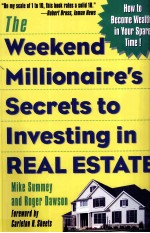 <em>THE</em> WEEKEND MILLIONAIRE'S SECRETS TO INCESTING IN REAL ESTATE