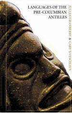 LANGUAGES <em>OF</em> THE PRE-COLUMBIAN ANTILLES