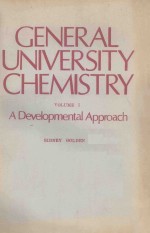 GENERAL UNIVERSITY CHEMISTRY：A <em>DEVELOPMENTAL</em> APPROACH <em>VOLUME</em> <em>1</em>