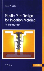 PLASTIC PART DESIGN FOR INJECTION MOLDING AN INTRODUCTION 2TH <em>EDITION</em>