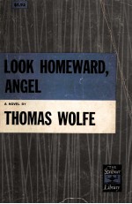 LOOK HOMEWARD ANGEL A NOVEL BY <em>THOMAS</em> WOLFE