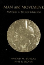 <em>MAN</em> AND MOVEMENT:PR<em>IN</em>CIPLES <em>OF</em> PHYSICAL EDUCATION <em>FOURTH</em> <em>EDITION</em>