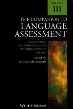 the companion to <em>language</em> assessment  <em>volume</em> iii evaluation，methodology，and intetdisciplinary themes