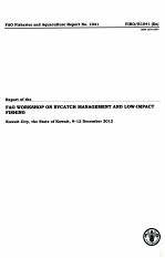 FAO FISHERIES AND AQUACULTURE REPORT NO.1041 REPORT <em>OF</em> THE FAO WORKSHOP ON BYCATCH MANAGEMENT AND LO