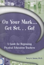 On your m<em>a</em>rk get set go!:<em>A</em> guide for beginning physic<em>a</em>l educ<em>a</em>tion te<em>a</em>chers