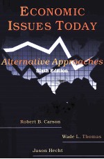 <em>ECONOMIC</em> ISSUES TODAY ALTERNATIVE APPROACHES