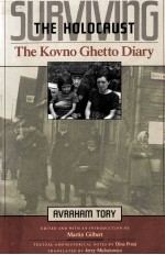<em>S</em>URVIVING <em>THE</em> HOLOCAU<em>S</em>T <em>THE</em> KOVNO GHETTO DIARY