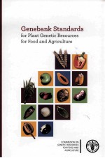 GENEBANK ST<em>AND</em>ARDS <em>FOR</em> PLANT GENETIC RESOURCES <em>FOR</em> FOOD <em>AND</em> AGRICULTURE
