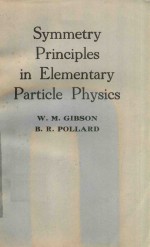 Symmetry prin<em>c</em>iples in elementary parti<em>c</em>le physi<em>c</em>s