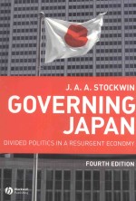 GOVERNING JAPAN:DIVIDED POLITICS IN A RESURGENT ECONOMY  FOURTH <em>EDITION</em>