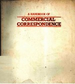 A <em>HANDBOOK</em> <em>OF</em> COMMERCIAL CORRESPONDENCE
