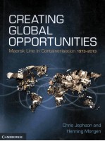 creat<em>in</em>g global opportunitiesmaersk l<em>in</em>e <em>in</em> conta<em>in</em>erisation  1973-2013