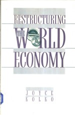 RE<em>S</em>TRUCTURING <em>THE</em> WORLD ECONOMY