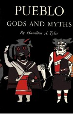 PUEBLO GOD<em>S </em>AND MYTHS