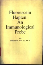 Fluorescein Hapten：An Immunological <em>Probe</em>