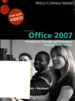 MICROSOFT OFFICE 2007 <em>IN</em>TRODUCTORY CONCEPTS <em>AND</em> <em>TECHNIQUES</em> PREMIUM <em>VIDEO</em> EDITION