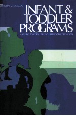 INFANT AND TODDLER PROGRAMS:A GUIDE TO VERY <em>EARLY</em> CHILDHOOD EDUCATION
