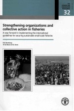 FAO FISHERIES AND AQUA<em>C</em>ULTURE PRO<em>C</em>EEDINGS 32 STRENGTHENING ORGANIZATIONS AND <em>C</em>OLLE<em>C</em>TIVE A<em>C</em>TION IN FI
