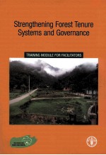 STRENGTHENING <em>FOR</em>EST TENURE <em>SYSTEMS</em> AND GOVERNANCE TRAINING MODULE <em>FOR</em> FACILITATORS