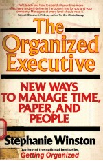 THE ORGANIZED EXECUTIVE:A PROGRAM FOR PRODUCTIVITY:NEW WAY<em>S</em> <em>TO</em> MANAGE TIME