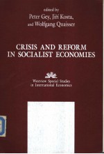 Crisis and Reform <em>in</em> Socialist Economies