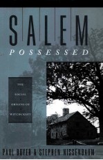 SALEM POSSESSED <em>THE</em> <em>SOCIAL</em> ORIGINS <em>OF</em> WITCHCRAFT
