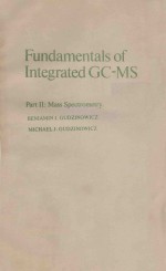<em>fundamentals</em> <em>of</em> integrated gc-ms part ii_ mass spectrometry