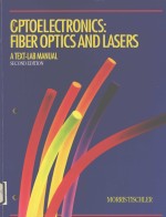 OPTOELECTRONICS:FIBER OPTICS <em>A</em>ND L<em>A</em>SERS <em>A</em> <em>TEXT</em>-L<em>A</em>B M<em>A</em>NU<em>A</em>L SECOND EDITION