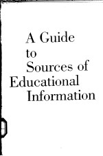 <em>A</em> <em>Guide</em> <em>to</em> Sources <em>of</em> Educ<em>a</em>ti<em>on</em><em>a</em>l Inform<em>a</em>ti<em>on</em>
