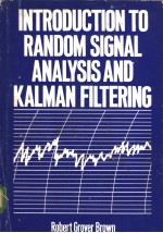 INTRODUCTION TO R<em>AND</em>OM <em>SIGNAL</em> ANALYSIS <em>AND</em> KALMAN FILTERING