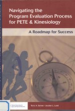 Navigating <em>the</em> program evaluation <em>process</em> <em>for</em> PETE & kinesiology: a roadmap <em>for</em> success