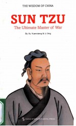 the wisdom of china sun tzu the ultimate master of war=兵圣  孙子