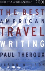 <em>THE</em> BE<em>S</em>T AMERICAN TRAVEL WRITING PAUL <em>THE</em>ROUX EDITOR JA<em>S</em>ON WIL<em>S</em>ON 2001