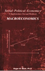 SOCI<em>A</em>L-POLITIC<em>A</em>L-ECONOMICS <em>A</em> SUPPLEMENT<em>A</em>RY <em>TEXT</em> <em>A</em>ND WORKBOOK M<em>A</em>CROECONOMICS