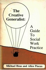 <em>THE</em> CRE<em>A</em>TIVE GENER<em>A</em>LIST:<em>A</em> <em>GUIDE</em> <em>TO</em> SOCI<em>A</em>L WORK PR<em>A</em>CTICE