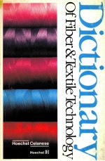 DICTIONARY <em>OF</em> FIBER & TEXTILE <em>TECHNOLOGY</em>