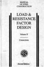 LOAD & RESISTANCE FACTOR <em>DESIGN</em> VOLUME II CONNECTIONS <em>SECOND</em> <em>EDITION</em>