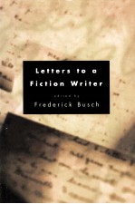 LETTERS OF A FICTION <em>WRITER</em>