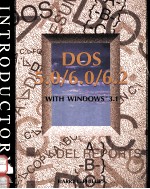 INTRODUCTORY DOS 5.0/6.0/6.2 <em>WITH</em> <em>WINDOWS</em> 3.1