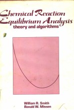 Chemical Reaction Equilibrium Analysis：Theory and <em>Algorithms</em>