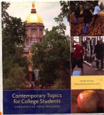 CONTEMPOR<em>A</em>RY TOPICS <em>FOR</em> COLLEGE <em>STUDENTS</em> CONCEPTS <em>FOR</em> TOT<em>A</em>L WELLNESS FOURTH EDITION