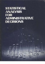 <em>STATISTICAL</em> ANALYSIS <em>FOR</em> ADMINISTRATIVE DECISIONS