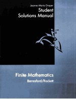 STUDENT SOLUTIONS <em>MANUAL</em> TO ACCOMPANY FINITE MATHEMATICS BERRESFORD/ROCKETT